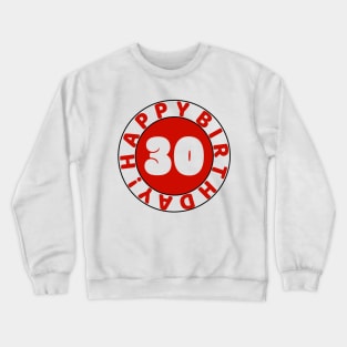 Happy 30th Birthday Crewneck Sweatshirt